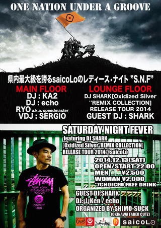 SATURDAY NIGHT FEVER featuring DJ SHARK [Oxidized Silver''REMIX COLLECTION] RELEASE TOUR 2014@saico