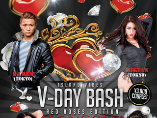 ISLAND VIBES V-DAY BASH 〜RED ROSES EDITION〜